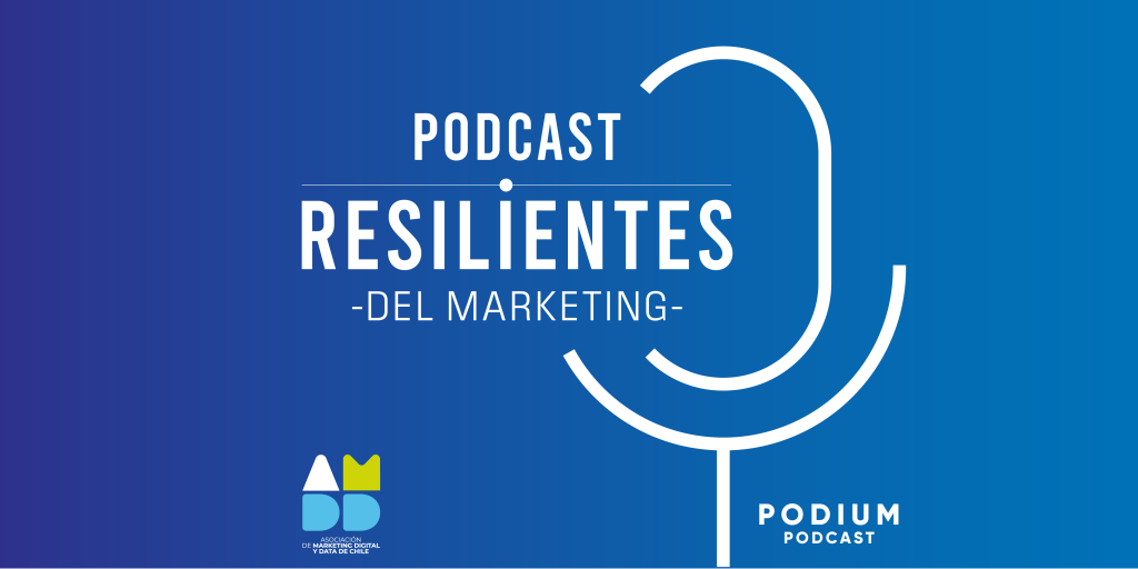 Resilientes del marketing, el podcast de la AMDD en conjunto con Podium Podcast, estrena su segunda temporada.